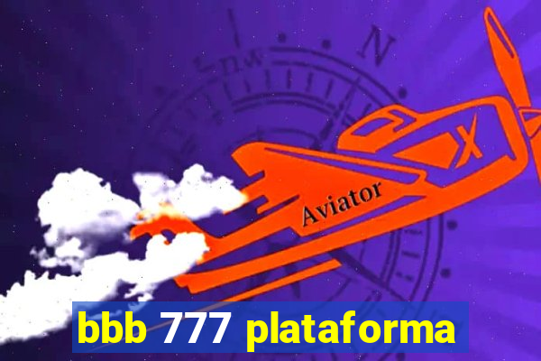 bbb 777 plataforma